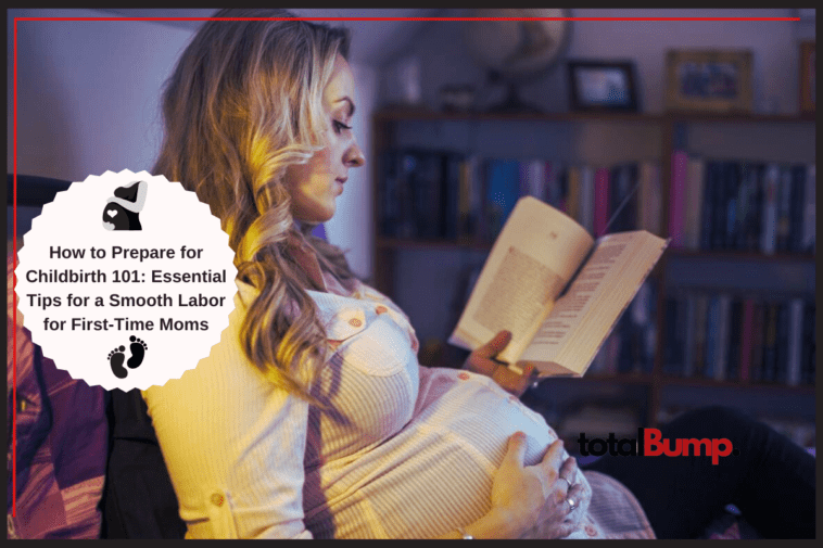 How to Prepare for Childbirth 101