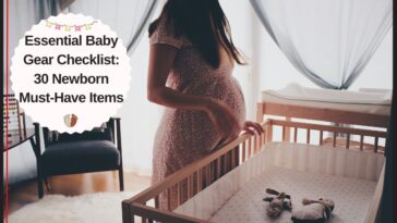 Essential Baby Gear Checklist: 30 Newborn Must-Have Items