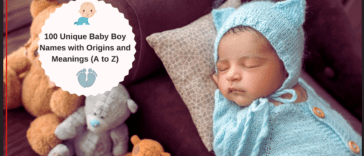 100 Unique Baby Boy Names with Origins and Meanings (A to Z)