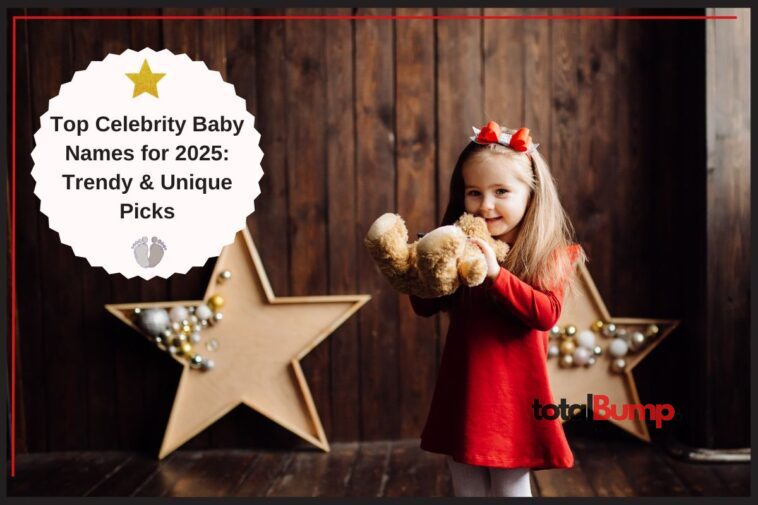 Top Celebrity Baby Names for 2025: Trendy & Unique Picks