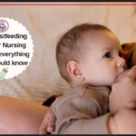 20 Breastfeeding Tips for Nursing Moms everything you should know