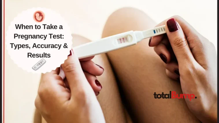 When to Take a Pregnancy Test: