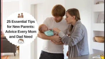 Tips for New Parents Advice Every Mom and Dad Need