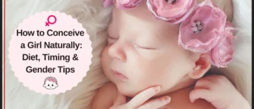 How to Conceive a Girl Naturally: Diet, Timing & Gender Tips
