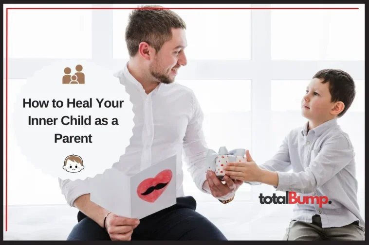 How to Heal Your Inner Child as a Parent