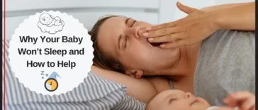 Why Your Baby Won’t Sleep and How to Help