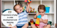 importance of play in child development and learning