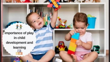 importance of play in child development and learning